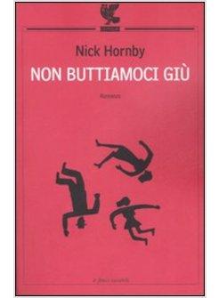 NON BUTTIAMOCI GIU'