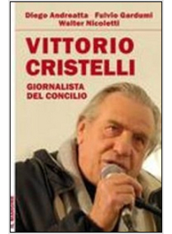 VITTORIO CRISTELLI. GIORNALISTA DEL CONCILIO