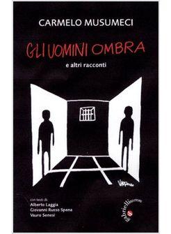 UOMINI OMBRA E ALTRI RACCONTI (GLI)