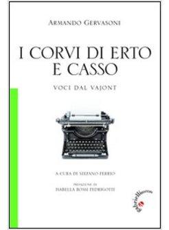 I CORVI DI ERTO E CASSO. VOCI DAL VAJONT