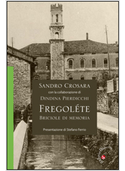 FRE'GOLETE. BRICIOLE DI MEMORIA