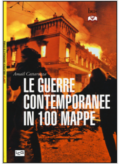 GUERRE CONTEMPORANEE IN 100 MAPPE (LE)