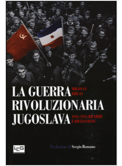 GUERRA RIVOLUZIONARIA JUGOSLAVA (LA)