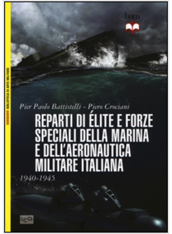 REPARTI D'ELITE E FORZE SPECIALI DELLA MARINA E DELL'AERONAUTICA