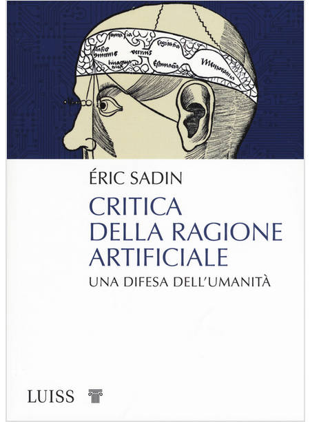 CRITICA DELLA RAGIONE ARTIFICIALE. UNA DIFESA DELL'UMANITA'