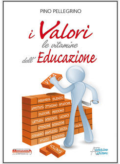 I VALORI. LE VITAMINE DELL'EDUCAZIONE