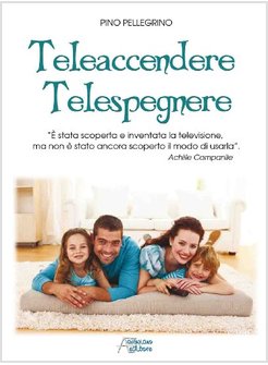 TELEACCENDERE. TELESPEGNERE