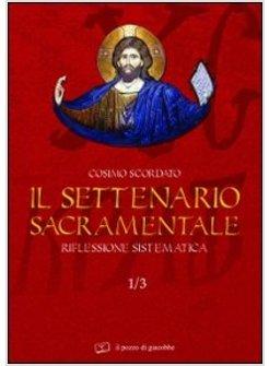 SETTENARIO SACRAMENTALE 1/3 RIFLESSIONE SISTEMATICA