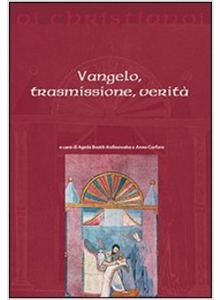 VANGELO, TRASMISSIONE, VERITA'