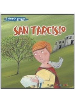 SAN TARCISIO. IL PICCOLO GREGGE