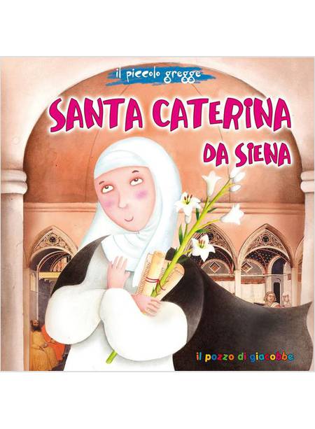 SANTA CATERINA DA SIENA. IL PICCOLO GREGGE