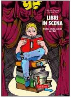 LIBRI IN SCENA GIOCHI E ATTIVITA' TEATRALI CON I LIBRI