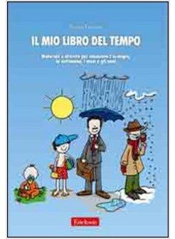 IL MIO LIBRO DEL TEMPO MATERIALI E ATTIVITA' PER CONOSCERE L'OROLOGIO LA