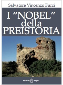 I "NOBEL " DELLA PREISTORIA