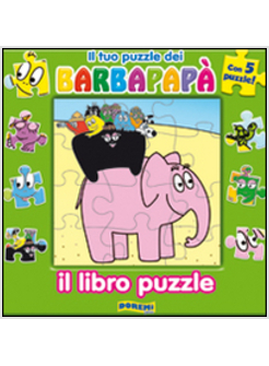 TUO PUZZLE DEI BARBAPAPA'. IL LIBRO PUZZLE (IL)