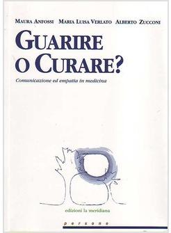 GUARIRE O CURARE? COMUNICAZIONE ED EMPATIA IN MEDICINA