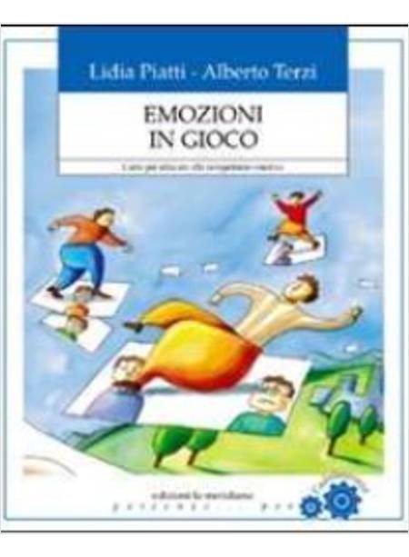 EMOZIONI IN GIOCO CARTE PER EDUCARE ALLE COMPETENZE EMOTIVE CON 2 FASCICOLI