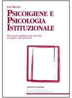 PSICOIGIENE E PSICOLOGIA ISTITUZIONALE