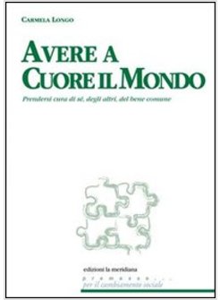 AVERE A CUORE IL MONDO