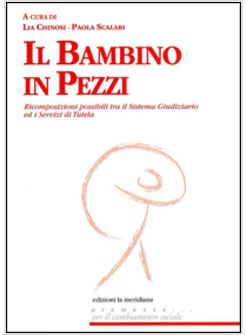 BAMBINO IN PEZZI. RICOMPOSIZIONI POSSIBILI TRA LEGAMI FAMILIARI E AULE DI