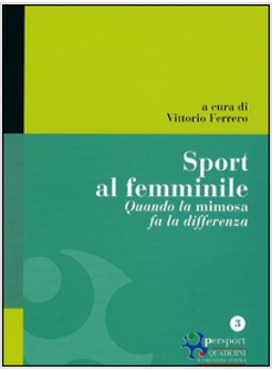 SPORT AL FEMMINILE. QUANDO LA MIMOSA FA LA DIFFERENZA