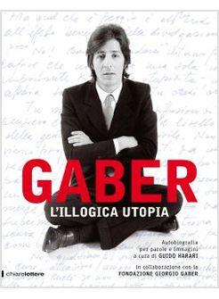 GABER L'ILLOGICA UTOPIA