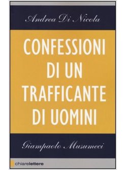 CONFESSIONI DI UN TRAFFICANTE DI UOMINI