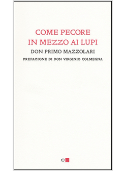 COME PECORE IN MEZZO AI LUPI