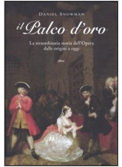 PALCO D'ORO STORIA SOCIALE DELL'OPERA