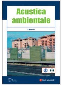 ACUSTICA AMBIENTALE. CON CD-ROM