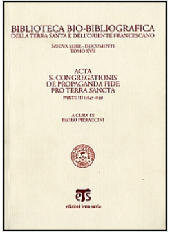 ACTA S. CONGREGATIONIS DE PROPAGANDA FIDE PRO TERRA SANCTA. VOL. 3: 1847-1851