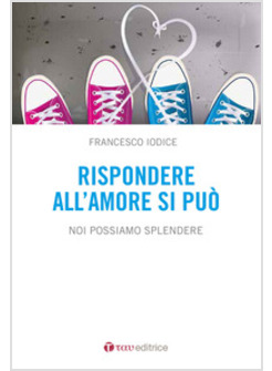 RISPONDERE ALL'AMORE SI PUO'