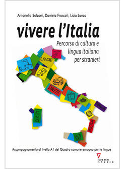 VIVERE L'ITALIA PERCORSO DI CULTURA E LINGUA ITALIANA PER STRANIERI