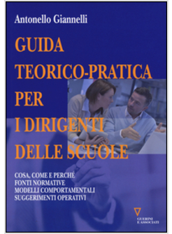 GUIDA TEORICO PRATICA PER I DIRIGENTI DELLE SCUOLE