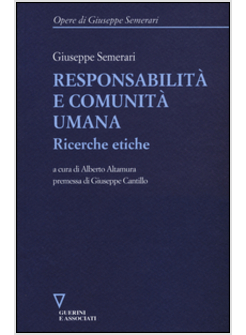 RESPONSABILITA' E COMUNITA' UMANA. RICERCHE ETICHE