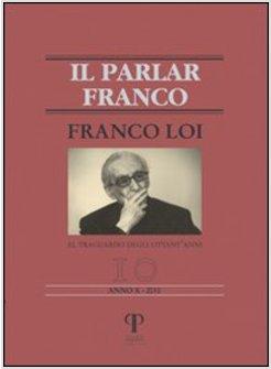 FRANCO LOI. AL TRAGUARDO DEGLI OTTANT'ANNI