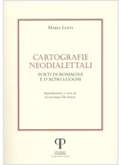 CARTOGRAFIE NEODIALETTALI. POETI DI ROMAGNA E D'ALTRI LUOGHI