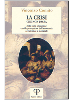 CRISI CHE NON PASSA. NOTE SULLA SITUAZIONE E SULLE PROSPETTIVE DELL'ECONOMIA OCC