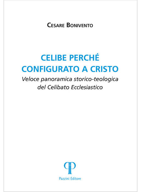 CELIBE PERCHE' CONFIGURATO A CRISTO