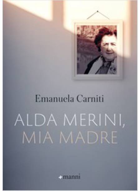 ALDA MERINI, MIA MADRE