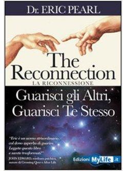 RECONNECTION GUARISCI GLI ALTRI GUARISCI TE STESSO (THE)