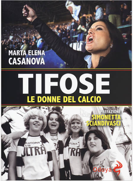 TIFOSE. LE DONNE DEL CALCIO