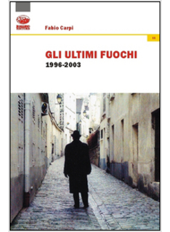 ULTIMI FUOCHI 1996-2003 (GLI)