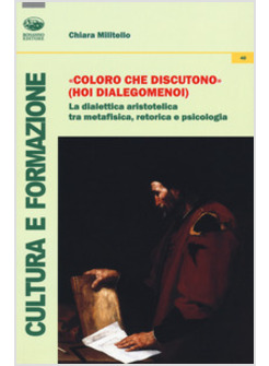 «COLORO CHE DISCUTONO» (HOI DIALEGOMENOI). LA DIALETTICA ARISTOTELICA TRA METAF