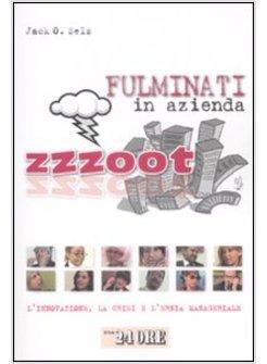 ZZZOOT FULMINATI IN AZIENDA