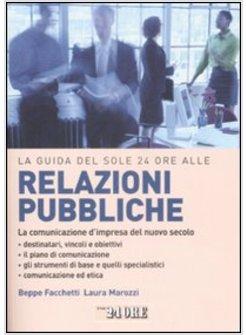 GUIDA DEL SOLE 24 ORE ALLE RELAZIONI PUBBLICHE IMPRESE