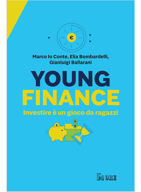 YOUNG FINANCE. INVESTIRE E' UN GIOCO DA RAGAZZI