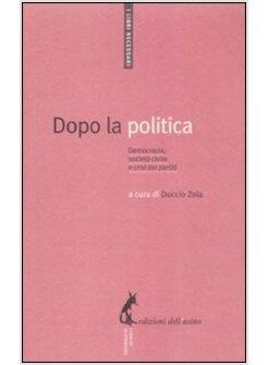 DOPO LA POLITICA 