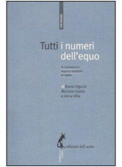 TUTTI I NUMERI DELL'EQUO IL COMMERCIO EQUO E SOLIDALE IN ITALIA