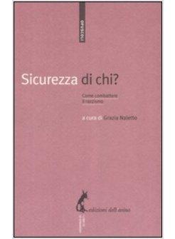 SICUREZZA DI CHI? COME  COMBATTERE IL RAZZISMO 